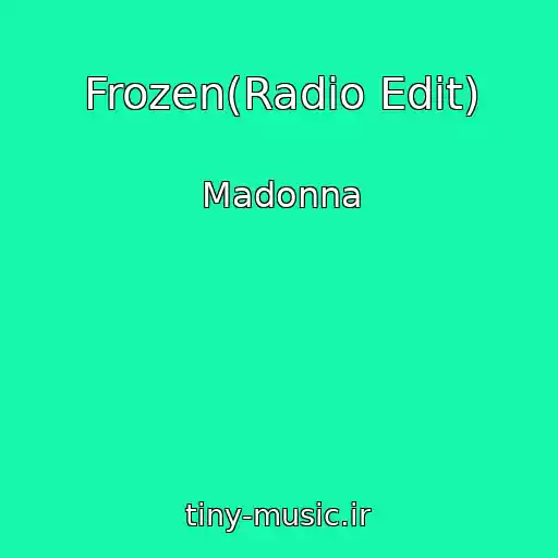 کاور آهنگ Frozen(Radio Edit) از Madonna