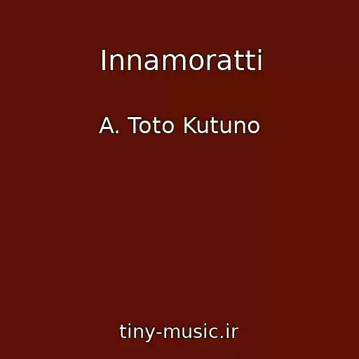 کاور آهنگ Innamoratti از A. Toto Kutuno