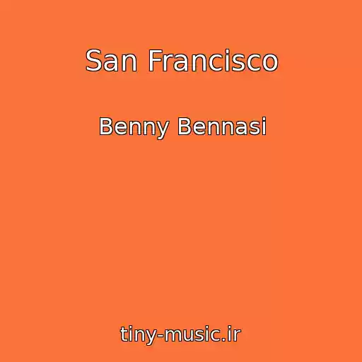 کاور آهنگ San Francisco از Benny Bennasi