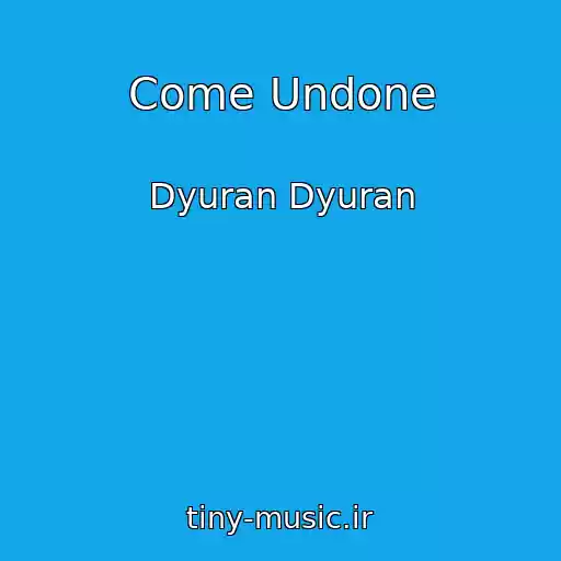 کاور آهنگ Come Undone از Dyuran Dyuran