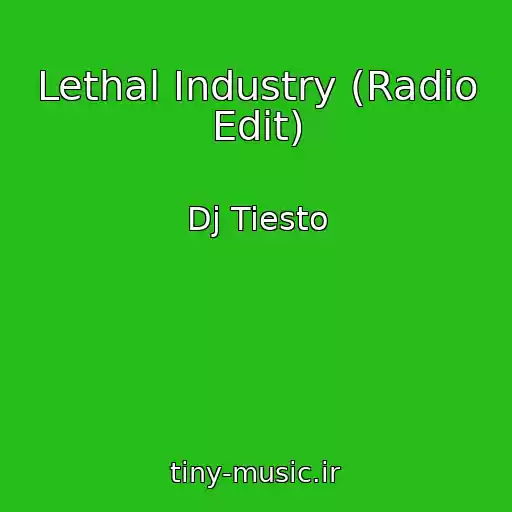 کاور آهنگ Lethal Industry (Radio Edit) از Dj Tiesto
