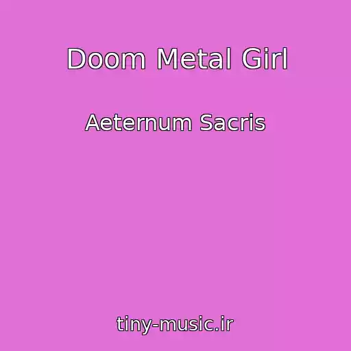 کاور آهنگ Doom Metal Girl از Aeternum Sacris