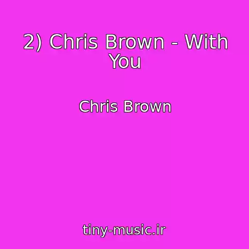 کاور آهنگ 2) Chris Brown - With You از Chris Brown