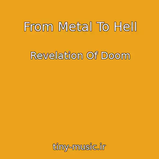 کاور آهنگ From Metal To Hell از Revelation Of Doom