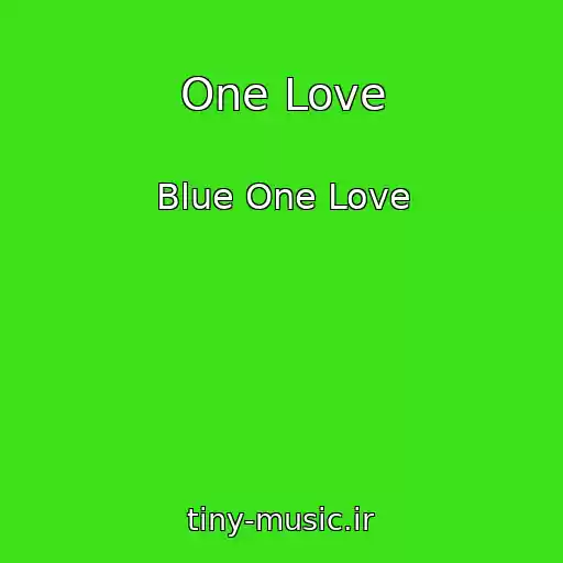 کاور آهنگ One Love از Blue One Love