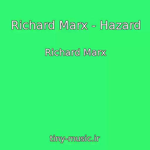 کاور آهنگ Richard Marx - Hazard از Richard Marx