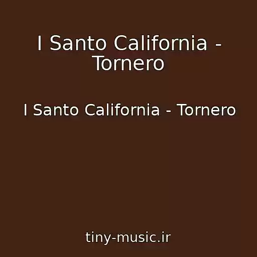 کاور آهنگ I Santo California - Tornero از I Santo California - Tornero