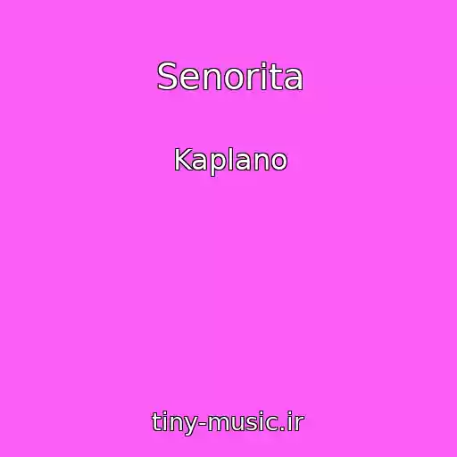 کاور آهنگ Senorita از Kaplano