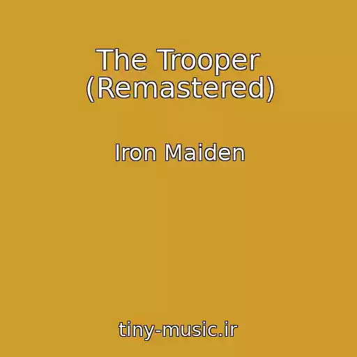 کاور آهنگ The Trooper (Remastered) از Iron Maiden