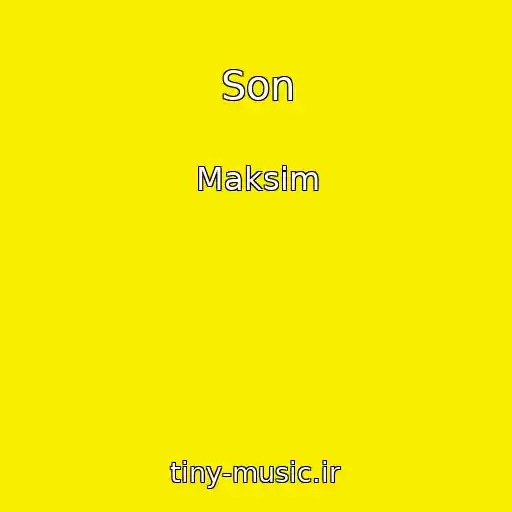 کاور آهنگ Son از Maksim