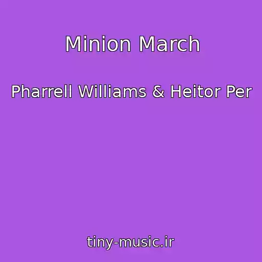 کاور آهنگ Minion March از Pharrell Williams & Heitor Per
