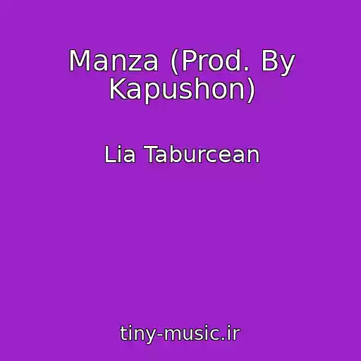 کاور آهنگ Manza (Prod. By Kapushon) از Lia Taburcean