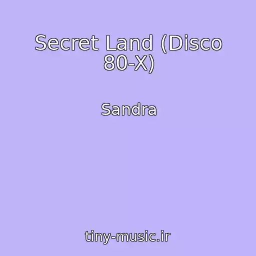 کاور آهنگ Secret Land (Disco 80-X) از Sandra
