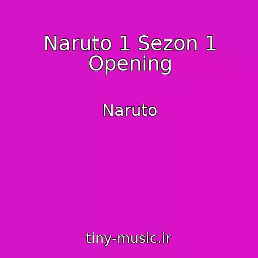 کاور آهنگ Naruto 1 Sezon 1 Opening از Naruto