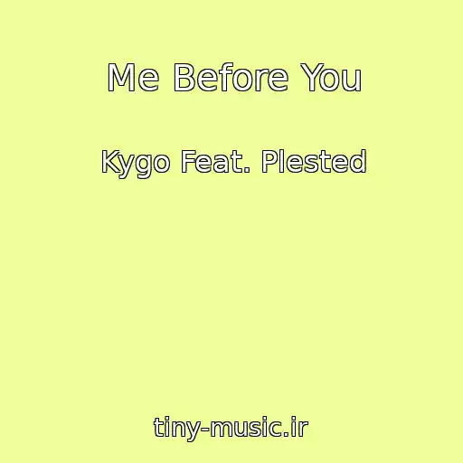 کاور آهنگ Me Before You از Kygo Feat. Plested