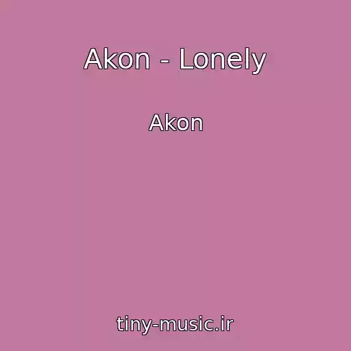 کاور آهنگ Akon - Lonely از Akon