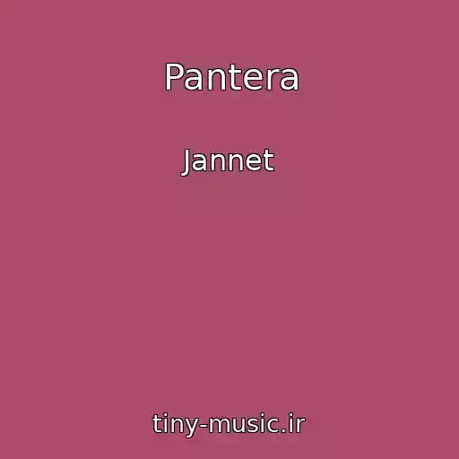 کاور آهنگ Pantera از Jannet
