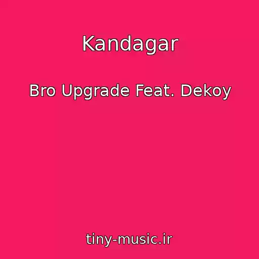 کاور آهنگ Kandagar از Bro Upgrade Feat. Dekoy