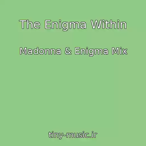 کاور آهنگ The Enigma Within از Madonna & Enigma Mix
