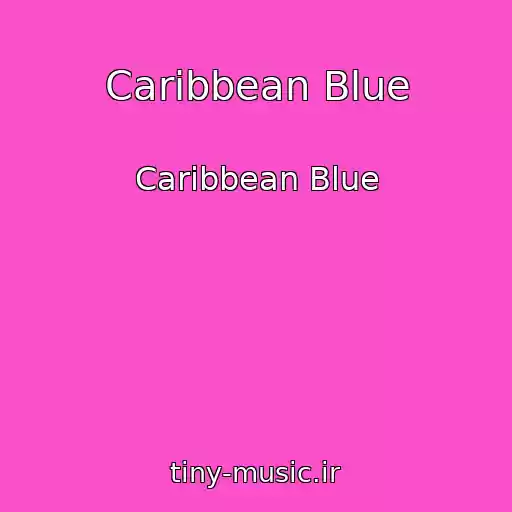کاور آهنگ Caribbean Blue از Caribbean Blue
