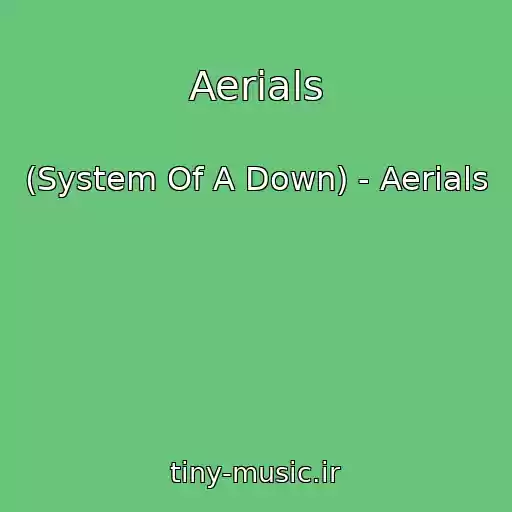 کاور آهنگ Aerials از (System Of A Down) - Aerials
