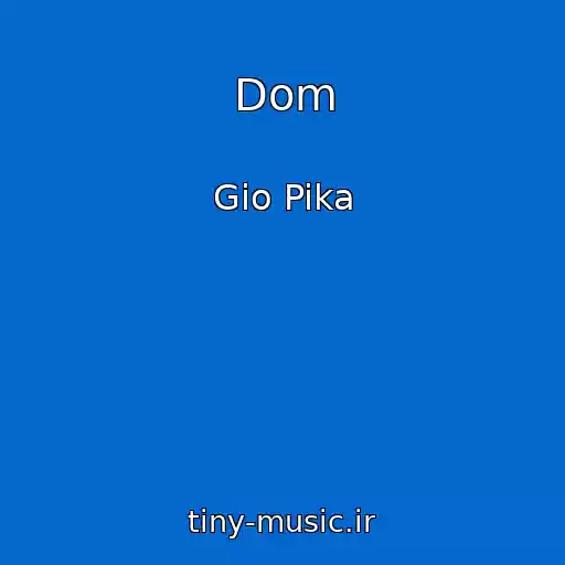 کاور آهنگ Dom از Gio Pika