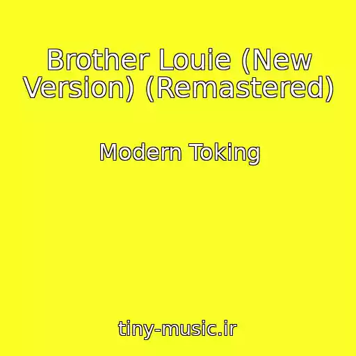 کاور آهنگ Brother Louie (New Version) (Remastered) از Modern Toking