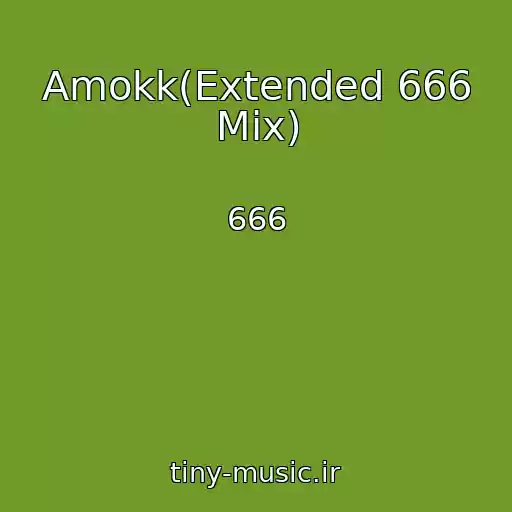 کاور آهنگ Amokk(Extended 666 Mix) از 666