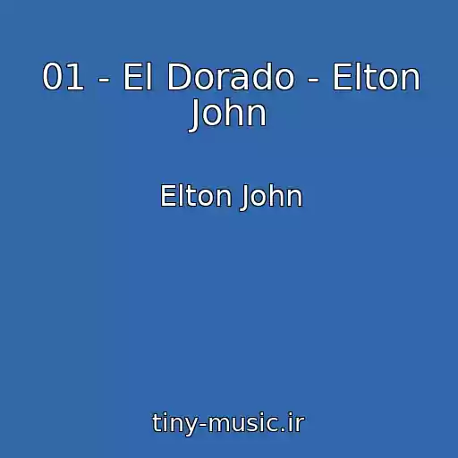 کاور آهنگ 01 - El Dorado - Elton John از Elton John