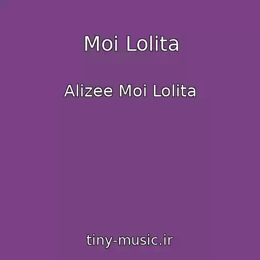 کاور آهنگ Moi Lolita از Alizee Moi Lolita