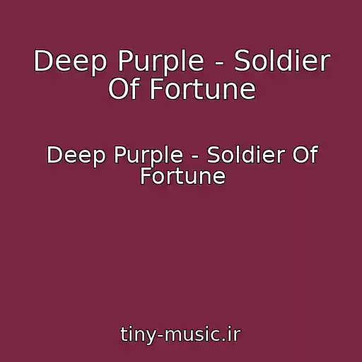 کاور آهنگ Deep Purple - Soldier Of Fortune از Deep Purple - Soldier Of Fortune