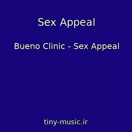 کاور آهنگ Sex Appeal از Bueno Clinic - Sex Appeal