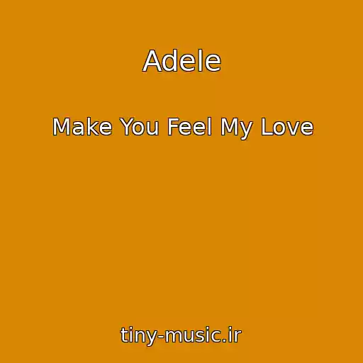 کاور آهنگ Adele از Make You Feel My Love