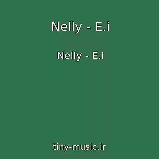 کاور آهنگ Nelly - E.i از Nelly - E.i