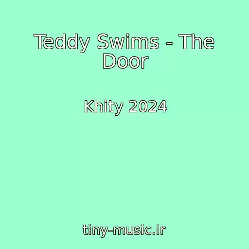 کاور آهنگ Teddy Swims - The Door از Khity 2024