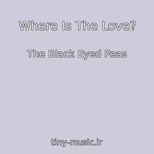 کاور آهنگ Where Is The Love? از The Black Eyed Peas