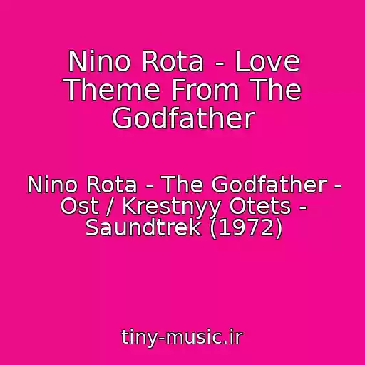 کاور آهنگ Nino Rota - Love Theme From The Godfather از Nino Rota - The Godfather - Ost / Krestnyy Otets - Saundtrek (1972)