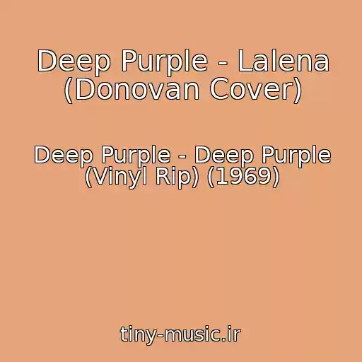 کاور آهنگ Deep Purple - Lalena (Donovan Cover) از Deep Purple - Deep Purple (Vinyl Rip) (1969)