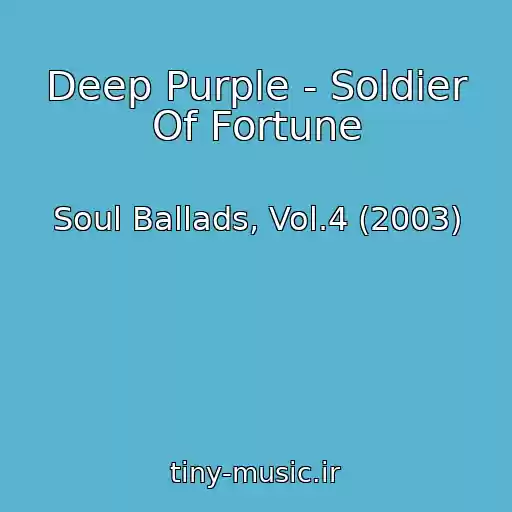کاور آهنگ Deep Purple - Soldier Of Fortune از Soul Ballads, Vol.4 (2003)