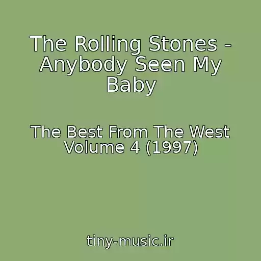 کاور آهنگ The Rolling Stones - Anybody Seen My Baby از The Best From The West Volume 4 (1997)