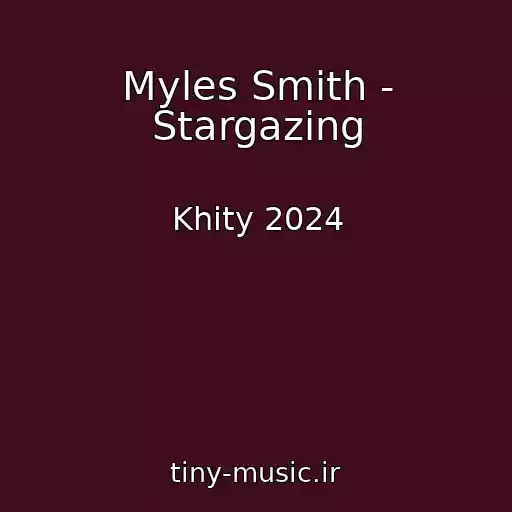 کاور آهنگ Myles Smith - Stargazing از Khity 2024