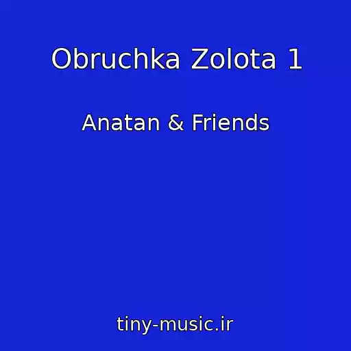 کاور آهنگ Obruchka Zolota 1 از Anatan & Friends