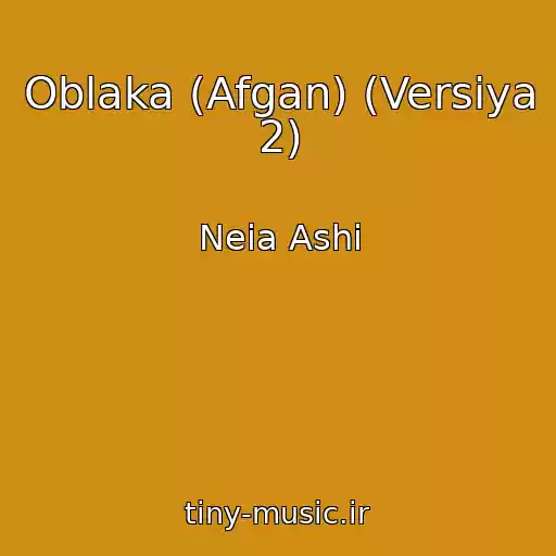 کاور آهنگ Oblaka (Afgan) (Versiya 2) از Neia Ashi