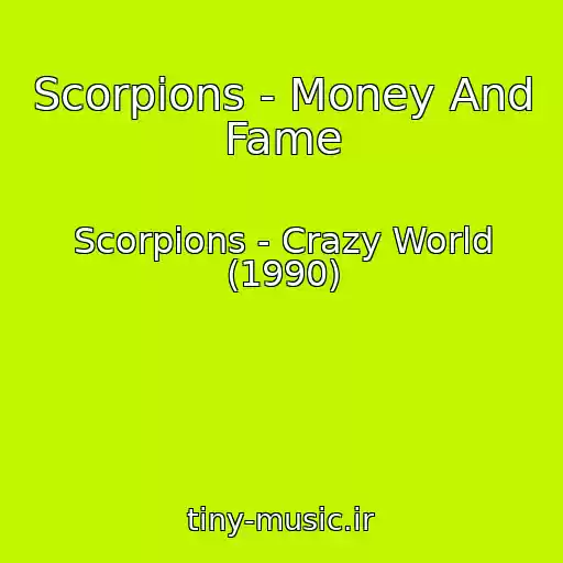 کاور آهنگ Scorpions - Money And Fame از Scorpions - Crazy World (1990)