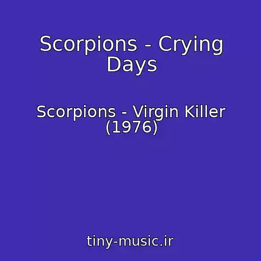کاور آهنگ Scorpions - Crying Days از Scorpions - Virgin Killer (1976)