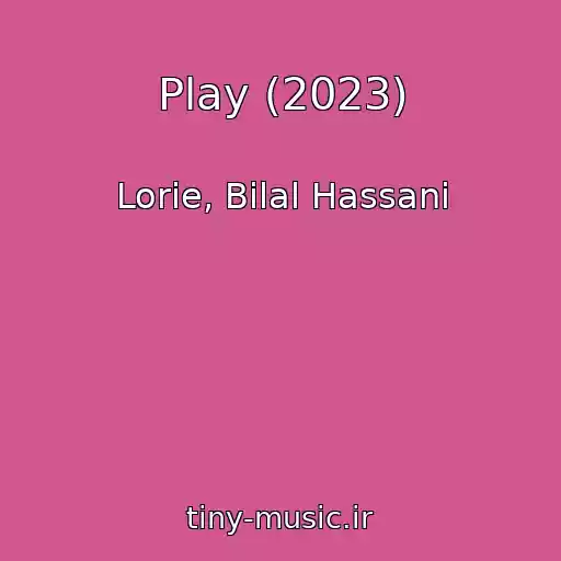 کاور آهنگ Play (2023) از Lorie, Bilal Hassani