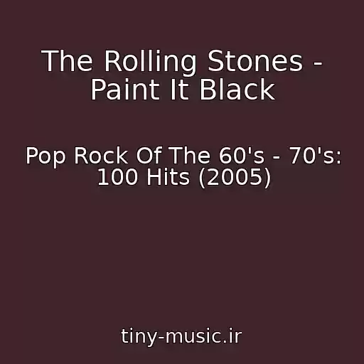 کاور آهنگ The Rolling Stones - Paint It Black از Pop Rock Of The 60's - 70's: 100 Hits (2005)