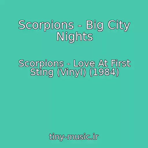 کاور آهنگ Scorpions - Big City Nights از Scorpions - Love At First Sting (Vinyl) (1984)