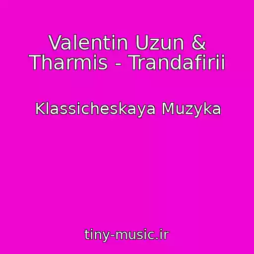 کاور آهنگ Valentin Uzun & Tharmis - Trandafirii از Klassicheskaya Muzyka