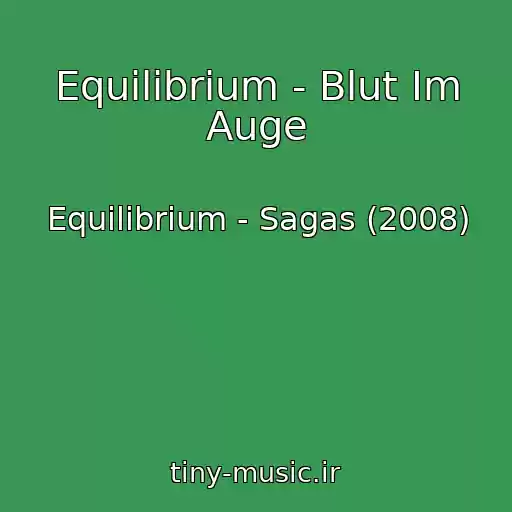کاور آهنگ Equilibrium - Blut Im Auge از Equilibrium - Sagas (2008)